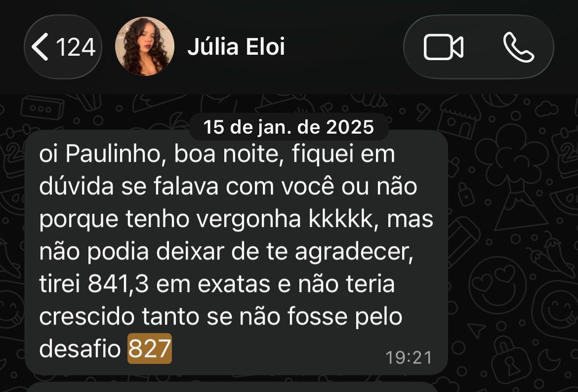 Depoimento de Júlia Eloi: tirou 841,3 em Exatas com o Desafio 827